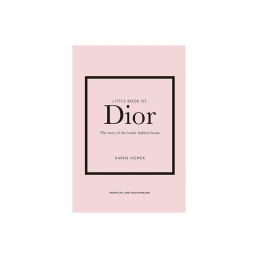 Little Book of Dior - by Karen Homer